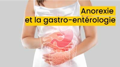 Anorexie et la gastro-entérologie