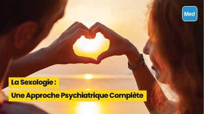 La Sexologie : Une Approche Psychiatrique Complète