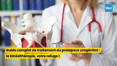 Guide complet de traitement du prolapsus urogénital : la kinésithérapie, votre refuge !